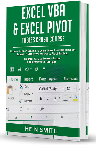 Excel VBA & Excel Pivot Tables Crash Course: Ultimate Crash Course to Learn It Well and Become an Expert in VBA, Excel Macros & Pivot Tables. Smarter Way to Learn it faster and Remember it longer.