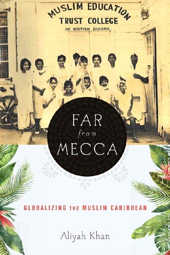 Far from Mecca: Globalizing the Muslim Caribbean