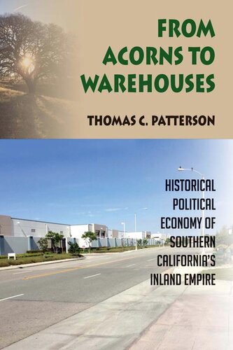 From Acorns to Warehouses: Historical Political Economy of Southern California's Inland Empire
