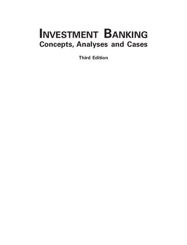 Investment Banking : Concepts Analysis And Cases 3Rd Edition