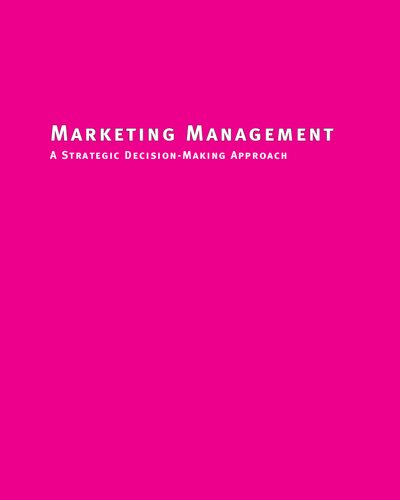 Marketing Management: A Strategic Decision-Making Approach