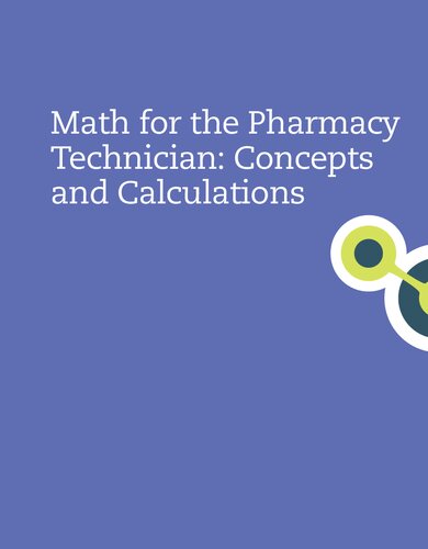 Math for the Pharmacy Technician: Concepts and Calculations