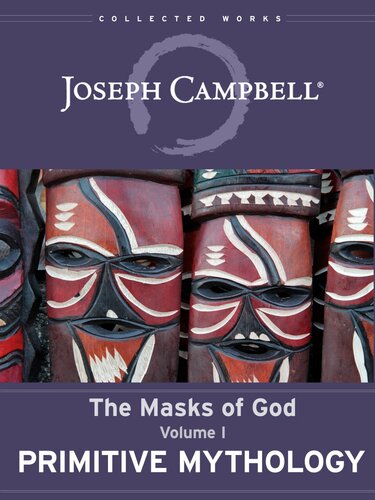 The Masks of God, Volume 1: Primitive Mythology