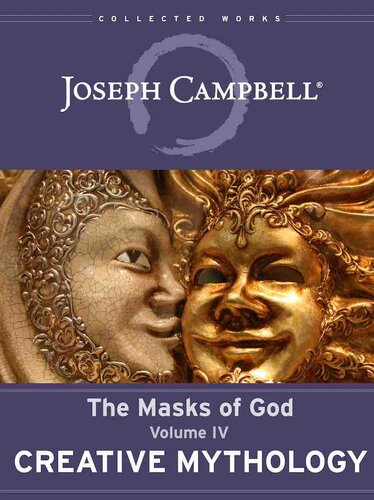 The Masks of God, Volume 4: Creative Mythology