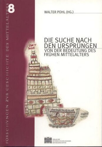 Die Suche nach den Ursprüngen: Von der Bedeutung des frühen Mittelalters
