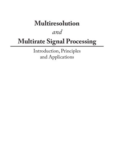 Multiresolution and Multirate Signal Processing: Introduction, Principles and Applications