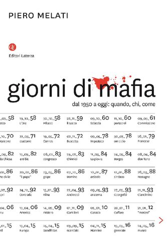 Giorni di mafia. Dal 1950 a oggi: quando, chi, come
