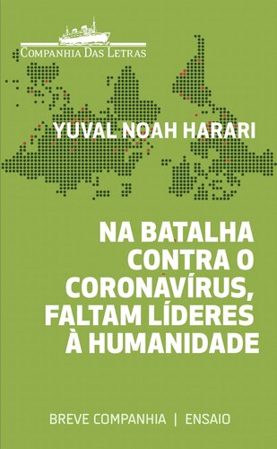 Na batalha contra o coronavírus, faltam líderes à humanidade (Breve Companhia)
