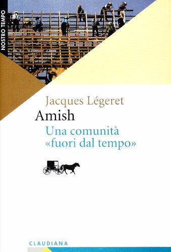 Amish, una comunità «fuori dal tempo»
