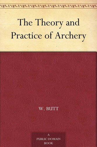 The Theory and Practice of Archery