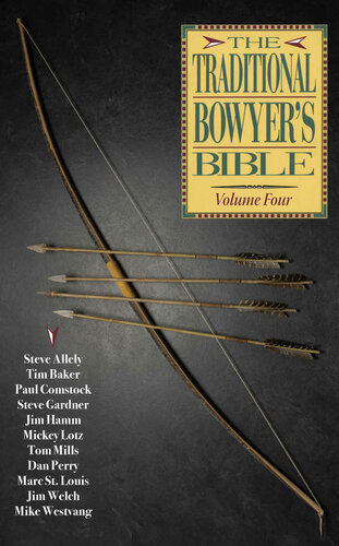 Traditional Bowyer's Bible, Volume 4