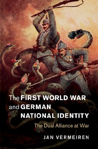 The First World War and German National Identity: The Dual Alliance at War