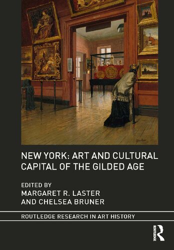 New York ; Art and Cultural Capital of the Gilded Age