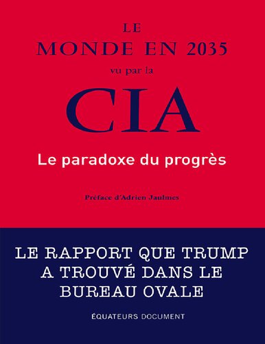 Le monde en 2035 vu par la CIA : Le paradoxe du progrès