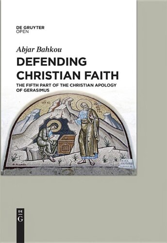 Defending Christian Faith: The Fifth Part of the Christian Apology of Gerasimus