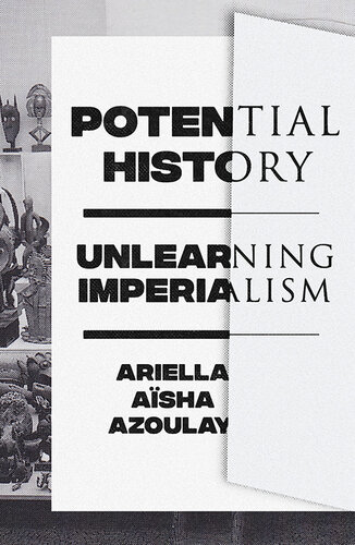 Potential History - Unlearning Imperialism