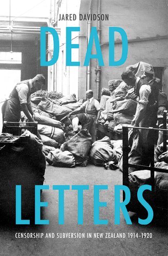 Dead Letters: Censorship and subversion in New Zealand 19141920