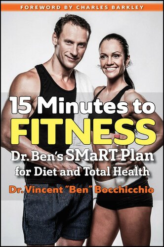 15 Minutes to Fitness: Dr. Ben’s SMaRT Plan for Diet and Total Health