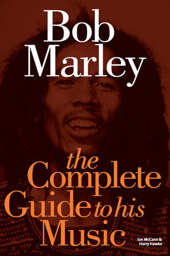 Bob Marley: The Complete Guide To His Music