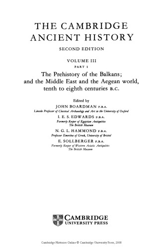 The Cambridge Ancient History, Volume 3, Part 1: The Prehistory of the Balkans, the Middle East and the Aegean world 10th-8th Centuries