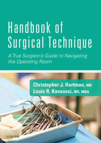 Handbook of Surgical Technique: A True Surgeon’s Guide to Navigating the Operating Room