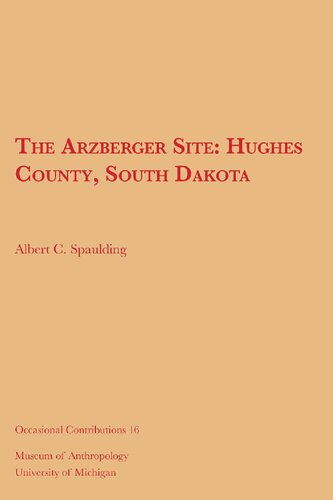 The Arzberger Site: Hughes County, South Dakota
