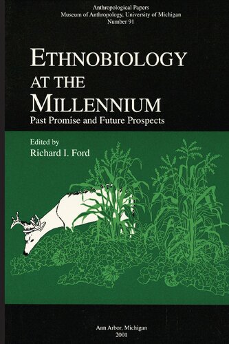 Ethnobiology at the Millennium: Past Promise and Future Prospects