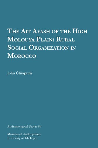 The Ait Ayash of the High Molouya Plain: Rural Social Organization in Morocco