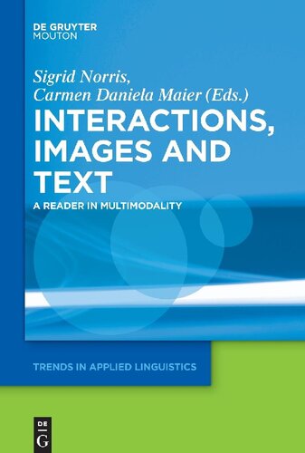 Interactions, Images and Texts: A Reader in Multimodality