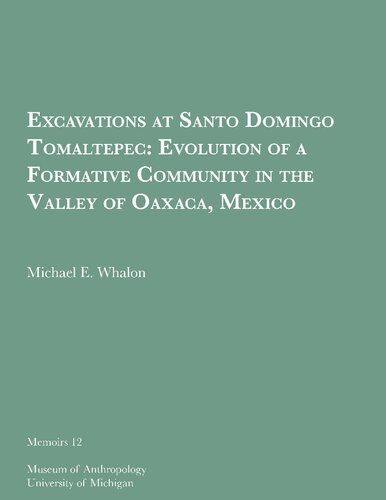 Excavations at Santo Domingo Tomaltepec: Evolution of a Formative Community in the Valley of Oaxaca, Mexico