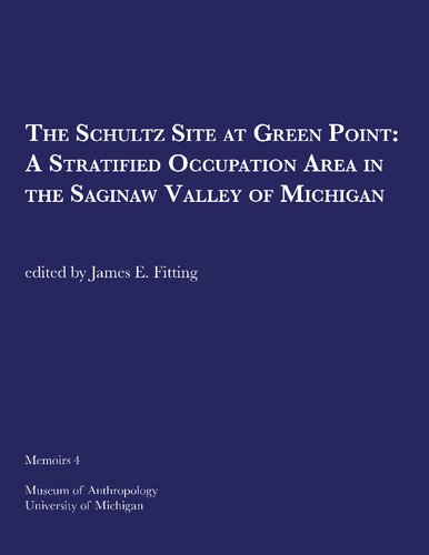 The Schultz Site at Green Point: A Stratified Occupation Area in the Saginaw Valley of Michigan