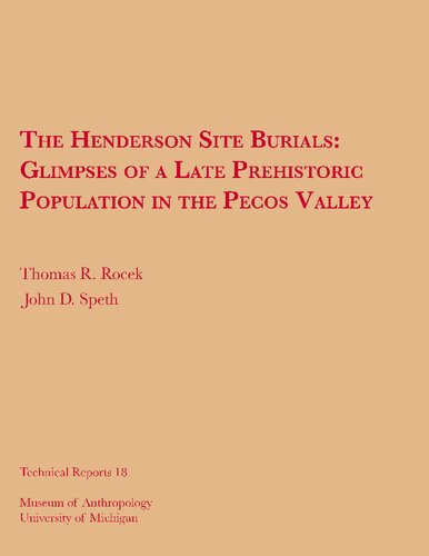 The Henderson Site Burials: Glimpses of a Late Prehistoric Population in the Pecos Valley