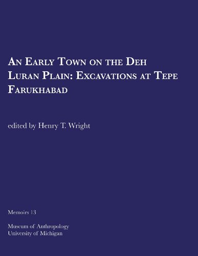 An Early Town on the Deh Luran Plain: Excavations at Tepe Farukhabad