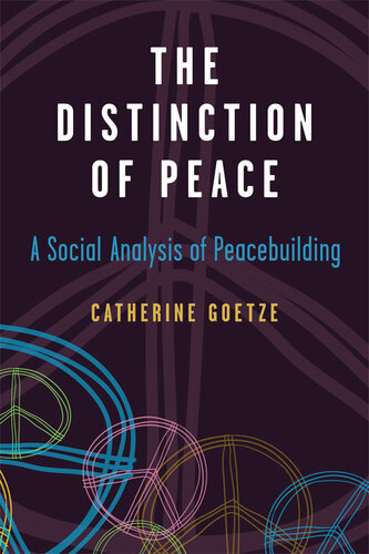 The Distinction of Peace: A Social Analysis of Peacebuilding