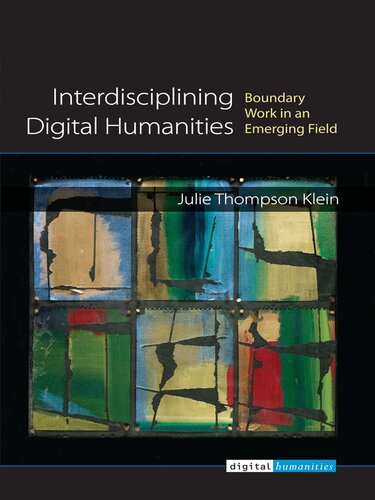 Interdisciplining Digital Humanities: Boundary Work in an Emerging Field