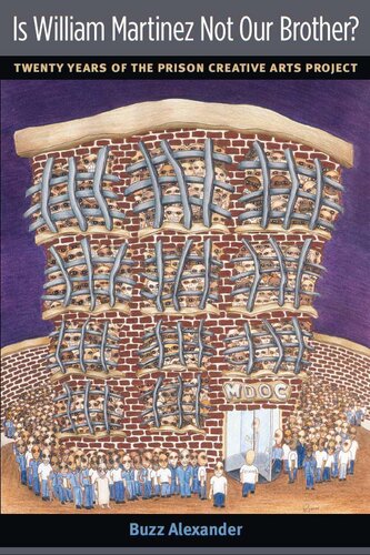 Is William Martinez Not Our Brother?: Twenty Years of the Prison Creative Arts Project