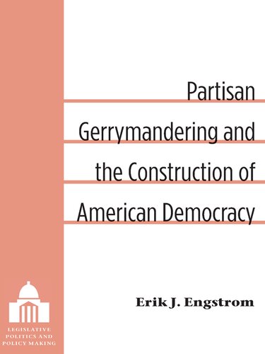 Partisan Gerrymandering and the Construction of American Democracy