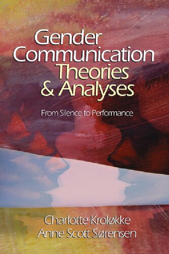 Gender Communication Theories and Analyses : From Silence to Performance