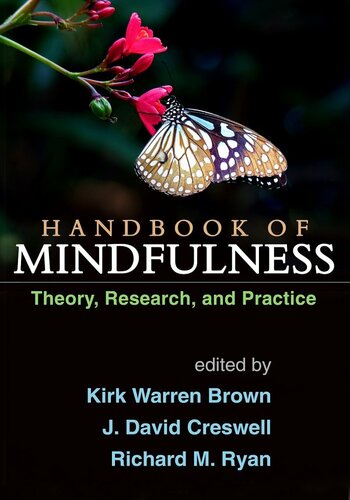 Handbook of Mindfulness ; Theory, Research, and Practice