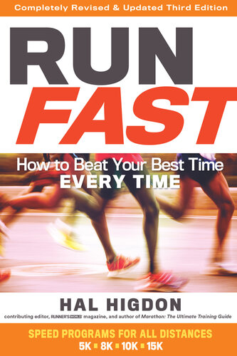 Run Fast ; How to Beat Your Best Time Every Time