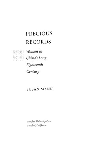 Precious Records: Women in China’s Long Eighteenth Century