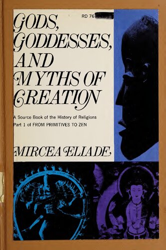 Gods, Goddesses & Myths of Creation: A Thematic Sourcebook of the History of Religions