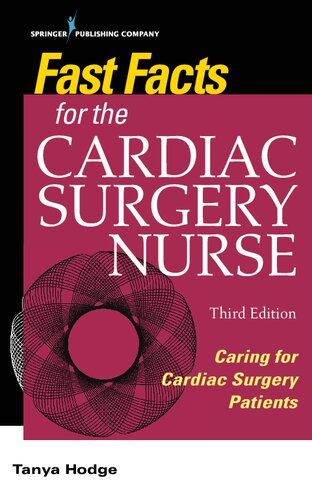 Fast Facts for the Cardiac Surgery Nurse: Caring for Cardiac Surgery Patients