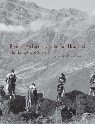 Regional Archaeology in the Inca Heartland: The Hanan Cuzco Surveys