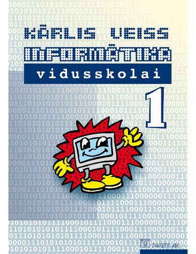 INFORMĀTIKA VIDUSSKOLAI 1. daļa
