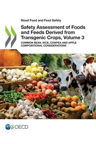 Safety Assessment of Foods and Feeds Derived from Transgenic Crops, Volume 3