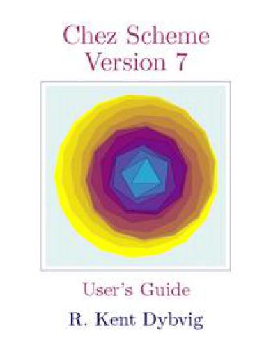 Chez Scheme 7 user's guide.