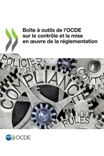Boîte à outils de l’OCDE sur le contrôle et la mise en œuvre de la réglementation
