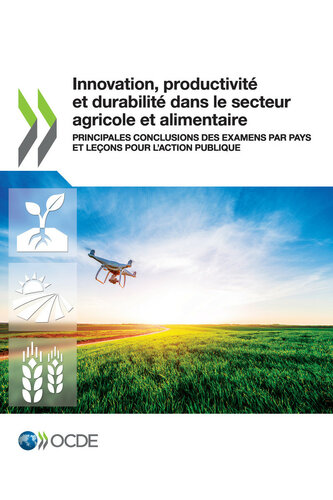 Innovation, productivité et durabilité dans le secteur agricole et alimentaire