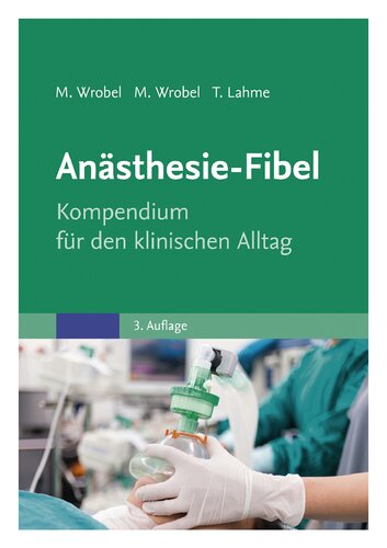 Anästhesie-Fibel: Kompendium für den klinischen Alltag